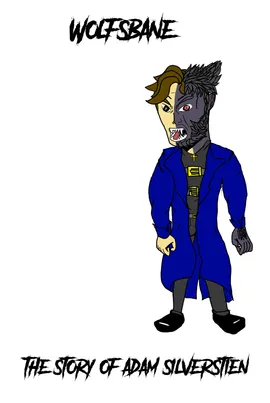 Wolfsbane: The Story of Adam Silverstien(Black and White Edition)First Draft