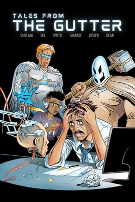 Tales from the Gutter