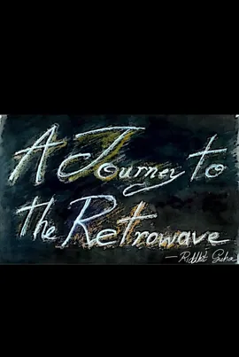 A journey to the retrowave