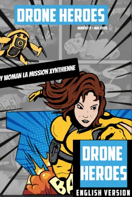 #2 DRONE HEROES - LUDY WOMAN XYNTHIAN MISSION ! English Version