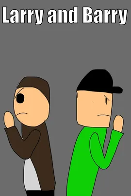 Larry and Barry