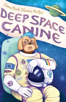 Deep Space Canine by Comic Book Slumber Party