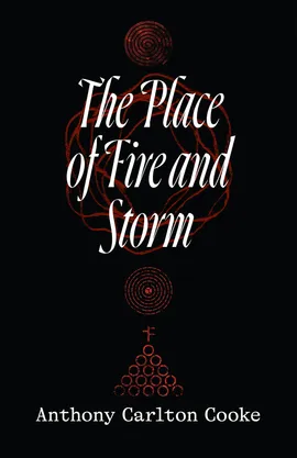 The Place of Fire and Storm