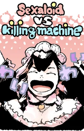 Sexaroid vs Killing Machine