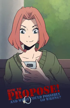 HOW TO PROPOSE (-and what could possibly go wrong?)