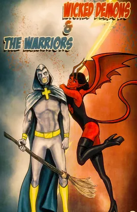 Wicked Demons and The Warriors 