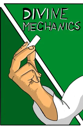 Divine Mechanics