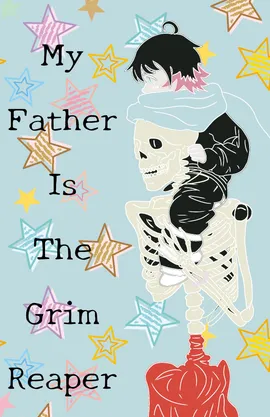 My Father is the Grim Reaper