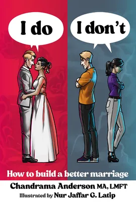 I Do I Don't: How to build a better marriage