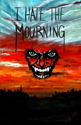 I Hate The Mourning 