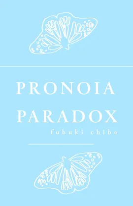 Pronoia;Paradox