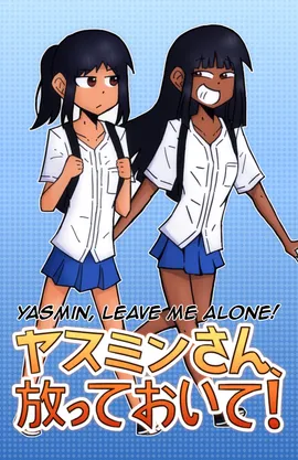 Yasmin, Leave Me Alone!