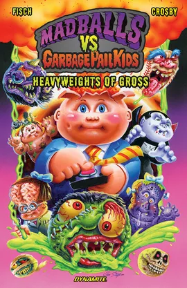 Madballs vs. Garbage Pail Kids: Heavyweights of Gross