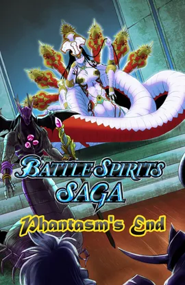 Battle Spirits Saga -Phantasm's End-
