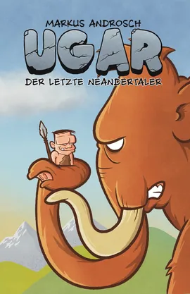 UGAR der letzte Neandertaler