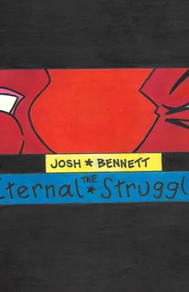 The Eternal Struggle (part 1)