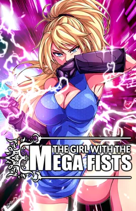 THE GIRL WITH THE MEGA FISTS (Volumes)