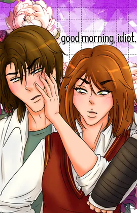 Good Morning, Idiot.