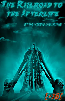 The Railroad to the Afterlife