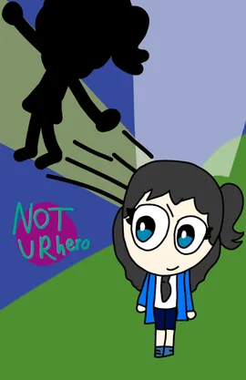 Not Ur Hero 
