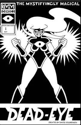 THE MYSTIFYINGLY MAGICAL DEAD-EYE  vol 1