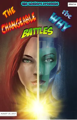The Changeable Battles the Why