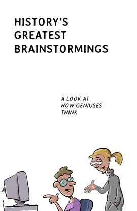 History's Greatest Brainstormings