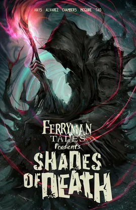 Ferryman Tales Presents "Shades Of Death"
