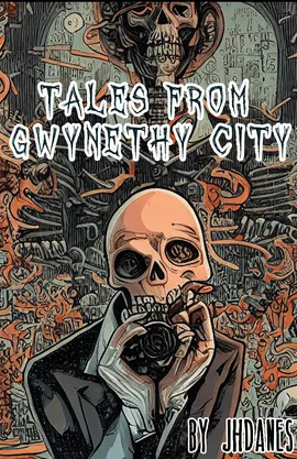 Tales from Gwynethy City