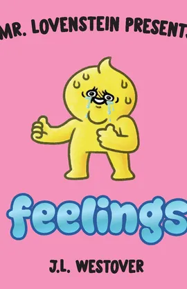 Mr. Lovenstein Presents: Feelings