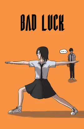 BAD LUCK