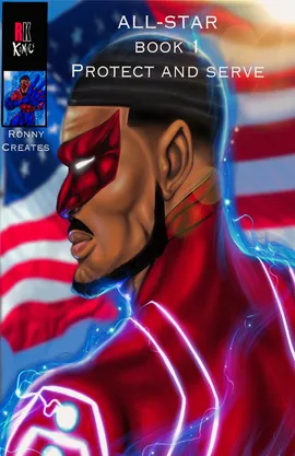 The Unbreakable All-Star Book 1: Protect And Serve