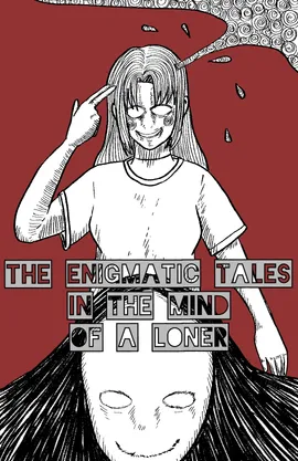The Enigmatic Tales in the Mind of a Loner