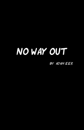 NO WAY OUT