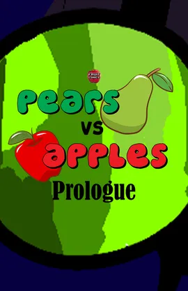 Pears vs Apples: Prologue