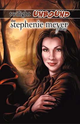 Twilight Unbound: The Stephenie Meyer Story