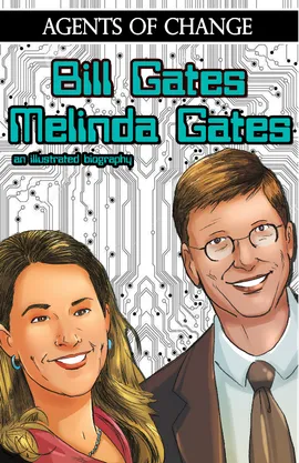 Agents of Change: The Melinda and Bill Gates Story