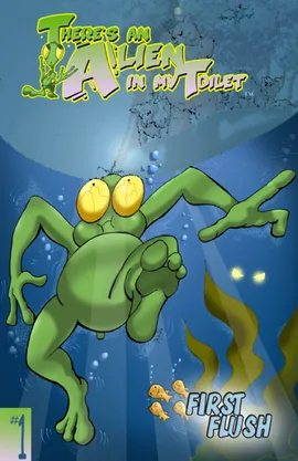 There's an Alien in my Toilet