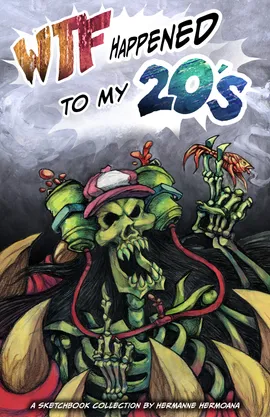 WTF Happened to My 20's: Sketchbook Collection.