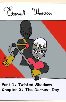 Eternal Warriors Part 1: Twisted Shadows