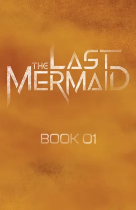 The Last Mermaid (Volume)
