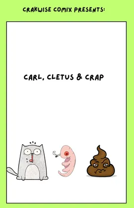 Carl, Cletus & Crap