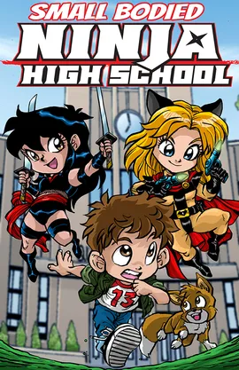 Small Bodied NINJA HIGH SCHOOL
