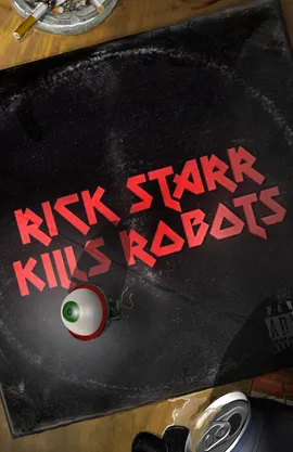 Rick Starr Kills Robots!