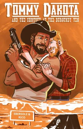 Tommy Dakota And The Shootout At The Burgundy Ten 