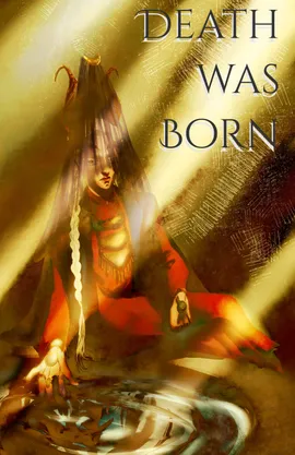 Death was Born