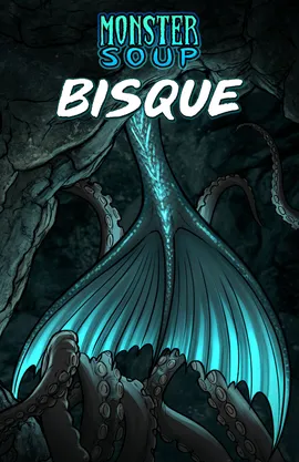 Monster Soup: Bisque