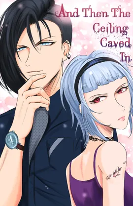 And then the Celling Caved in