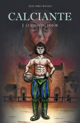 Calciante. I. La senda del dolor