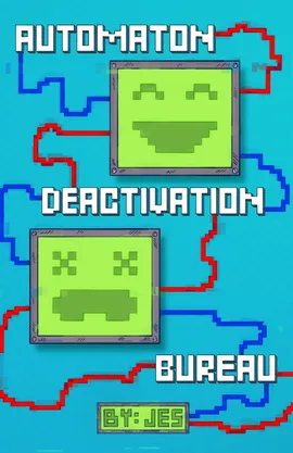 Automaton Deactivation Bureau